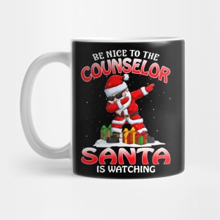 Be Nice To The Counselor Santa is Watching Mug